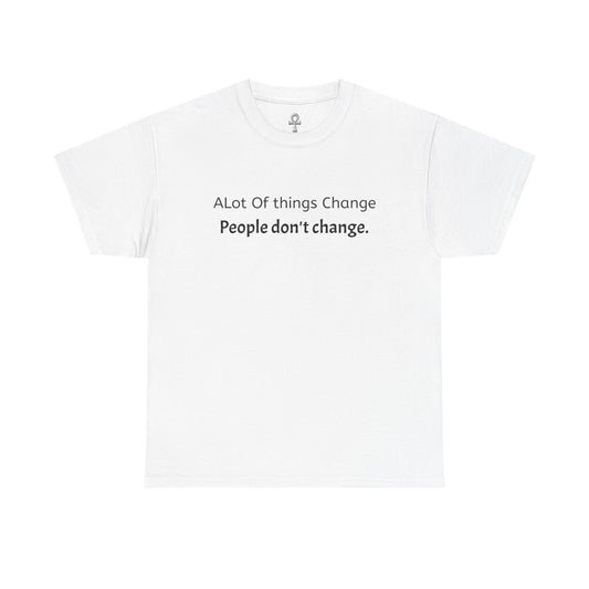 People Don't Change Tee