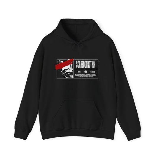 Scaredofnothin Hoodie